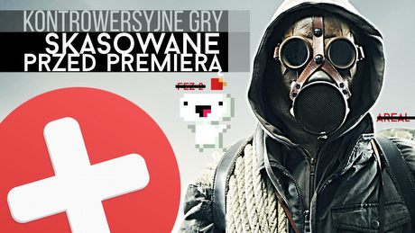 Kontrowersyjne gry, które skasowano przed premierą