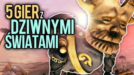 5 gier z dziwnymi światami