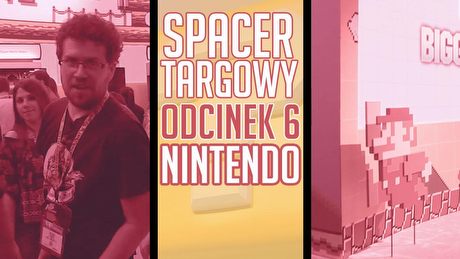 Ostatni spacer nie musi być smutny. Odwiedzamy strefę Nintendo na E3 2015!