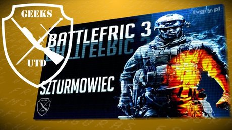 GeeksUtd: Battlefield 3 - Szturmowiec