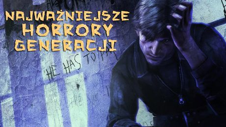 Najważniejsze horrory mijającej generacji