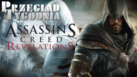 Przegląd tygodnia - Assassin's Creed