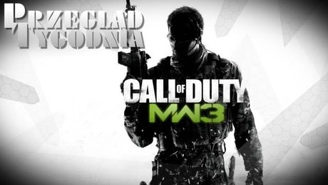 Przegląd tygodnia - Koniec Modern Warfare?