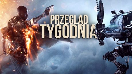 Czy singleplayer w Battlefield 1 i Titanfall 2 da radę? - PRZEGLĄD TYGODNIA