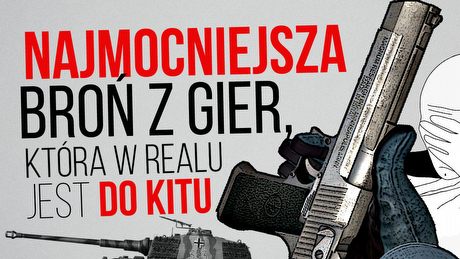 Najmocniejsze modele broni z gier, które w rzeczywistości nie są takie dobre