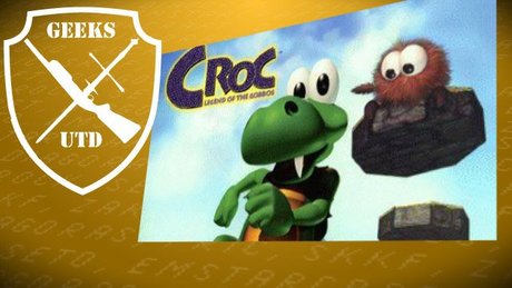 GeeksUTD - Croc: Legend of the Gobbos