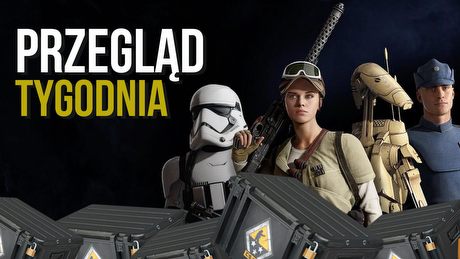 Czy mikropłatności zabiją moc w Battlefront II? PRZEGLĄD TYGODNIA