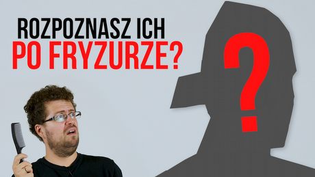 POSTACIE, które poznasz po WŁOSACH