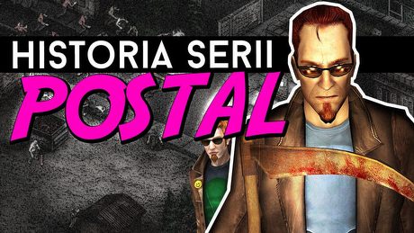 Gra, która podpuściła hejterów - historia serii Postal