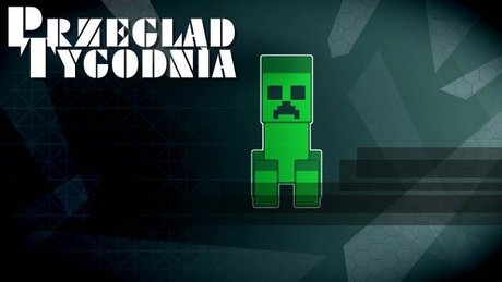 Przegląd tygodnia: Minecraft w Polsce