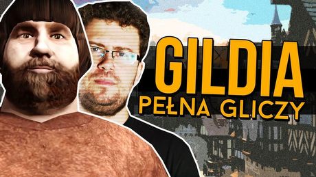 Mroczne wieki, mroczne glicze - The Guild 3 w Samcu Alfa