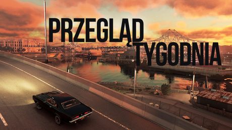 Wejście Call of Duty i sprzedaż Mafii 3 na przekór recenzjom - PRZEGLĄD TYGODNIA