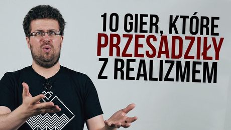 10 gier, które przesadziły z realizmem