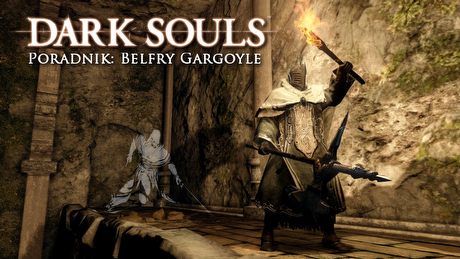 Dark Souls II: Belfry Gargoyle – poradnik jak zabić bossa
