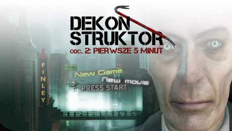 Gry wstępne, czyli czemu pierwsze 5 minut ma znaczenie - DEKONSTRUKTOR #2