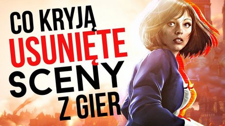 Sekrety usuniętych scen z gier