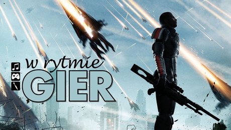 W rytmie gier: Mass Effect 3