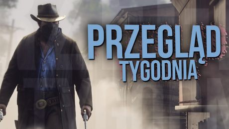 Przegląd Tygodnia - Red Dead na PC? Więcej remake'ów w stylu Crasha?
